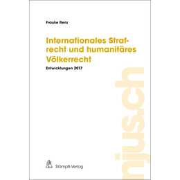 Internationales Strafrecht und humanitäres Völkerrecht