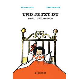 Und jetzt du. Ein Gute-Nacht-Buch