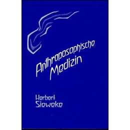 Bd. 1: Anthroposophische Medizin - Teil I