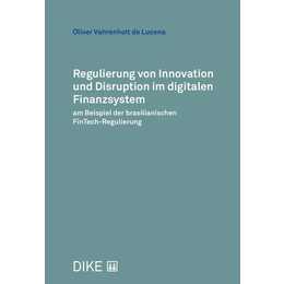 Regulierung von Innovation und Disruption im digitalen Finanzsystem