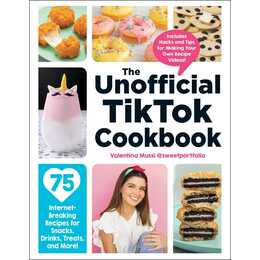 The Unofficial TikTok Cookbook