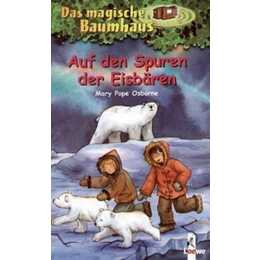 Auf den Spuren der Eisbären (Das magische Baumhaus 12)