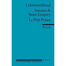 Lektüreschlüssel zu Antoine de Saint-Exupéry: Le Petit Prince