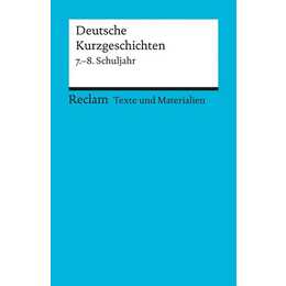 Deutsche Kurzgeschichten. 7.-8. Schuljahr