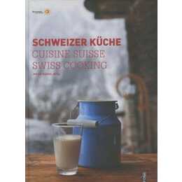 Schweizer Küche-Cuisine Suisse-Swiss Cooking