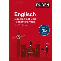 Englisch in 15 Minuten - Simple Past und Present Perfect 6./7. Klasse