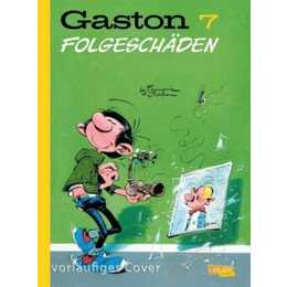 Gaston Neuedition 7: Folgeschäden