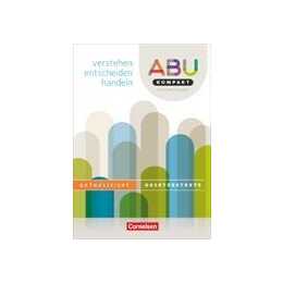 ABU-Kompakt, verstehen - entscheiden - handeln, Schweiz - Ausgabe 2016. Gesetzestexte