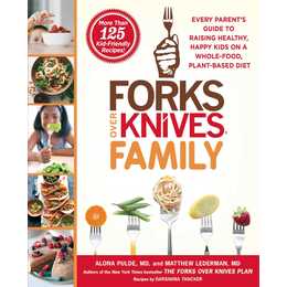 Forks Over Knives Family