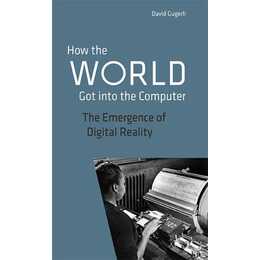 How the World got into the Computer