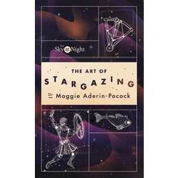 The Sky at Night: The Art of Stargazing