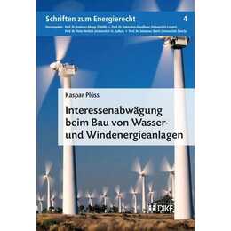 Interessenabwägung beim Bau von Wasser- und Windenergieanlagen