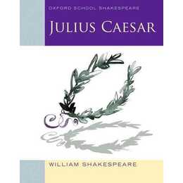 Oxford School Shakespeare: Julius Caesar