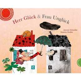 Herr Glück und Frau Unglück