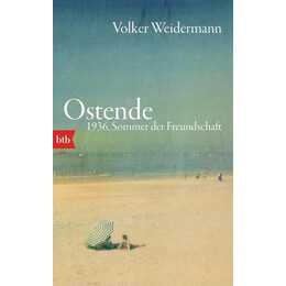 Ostende. 1936, Sommer der Freundschaft