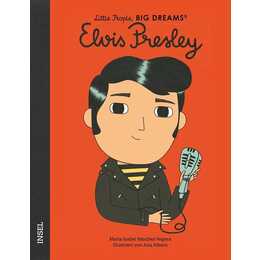 Elvis Presley. Little People, Big Dreams. Deutsche Ausgabe - Kinderbuch ab 4 Jahre
