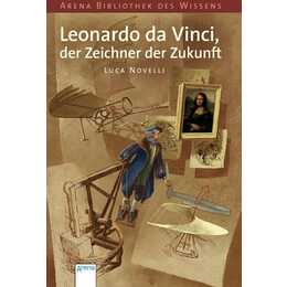 Leonardo da Vinci, der Zeichner der Zukunft