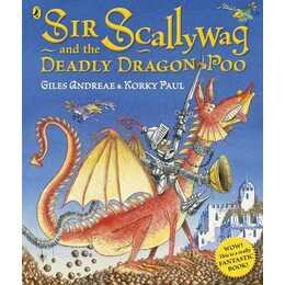 Sir Scallywag and the Deadly Dragon Poo