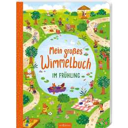 Mein grosses Wimmelbuch - Im Frühling