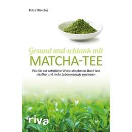 Gesund Und Schlank Mit Matcha-Tee