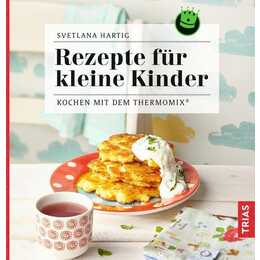 Rezepte für kleine Kinder