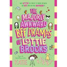 The Majorly Awkward BFF Dramas of Lottie Brooks