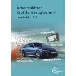 Arbeitsblätter Kraftfahrzeugtechnik Lernfelder 1-4