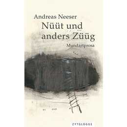 Nüüt und anders Züüg