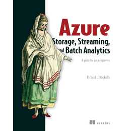 Azure Storage, Streaming, and Batch Analytics