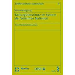 Kulturgüterschutz im System der Vereinten Nationen