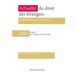 Actualité du droit des étrangers - Jurisprudence et analyses