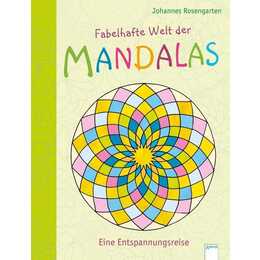 Fabelhafte Welt der Mandalas. Eine Entspannungsreise