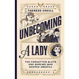 Unbecoming a Lady