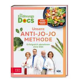 Die Ernährungs-Docs - Unsere Anti-Jo-Jo-Methode