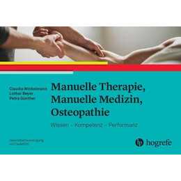 Manuelle Therapie, Manuelle Medizin, Osteopathie