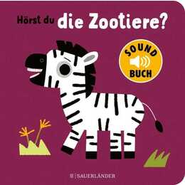 Hörst du die Zootiere?. Die beliebtesten Soundbücher für Kinder ab 2 Jahren