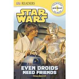 DK Readers L0: Star Wars: Even Droids Need Friends!