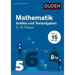 Mathe in 15 Min - Grössen und Textaufgaben 5./6. Klasse