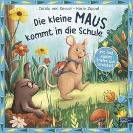 Die kleine Maus kommt in die Schule. Mit fünf echten Briefen zum Schulstart