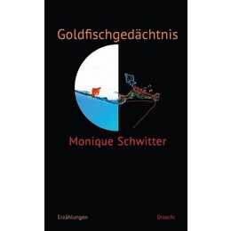 Goldfischgedächtnis