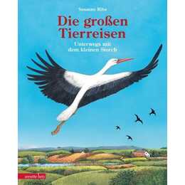 Die grossen Tierreisen - Unterwegs mit dem kleinen Storch