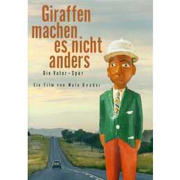 Giraffen machen es nicht anders - Die Vater-Spur (FR, EN, DE)