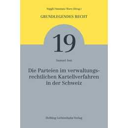 Die Parteien im verwaltungsrechtlichen Kartellverfahren in der Schweiz