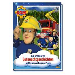 Feuerwehrmann Sam: Die schönsten Gutenachtgeschichten mit Feuerwehrmann Sam