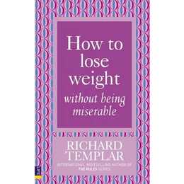 How to Lose Weight Without Being Miserable