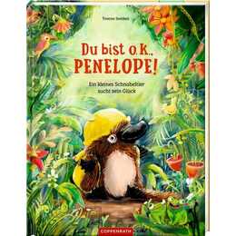 Du bist o.k., Penelope!. Ein kleines Schnabeltier sucht sein Glück