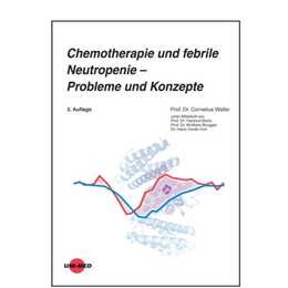 Chemotherapie und febrile Neutropenie - Probleme und Konzepte