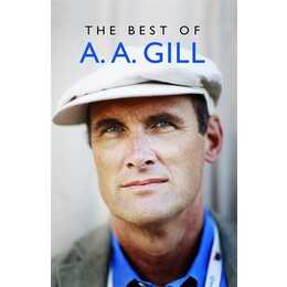 The Best of A. A. Gill