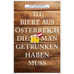 111 Biere aus Österreich, die man getrunken haben muss