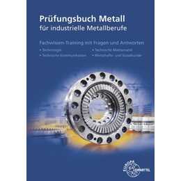 Prüfungsbuch Metall für industrielle Metallberufe